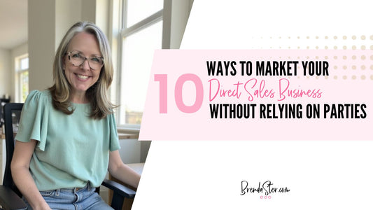 10 Ways to Market Your Direct Sales Business without Relying on Parties
