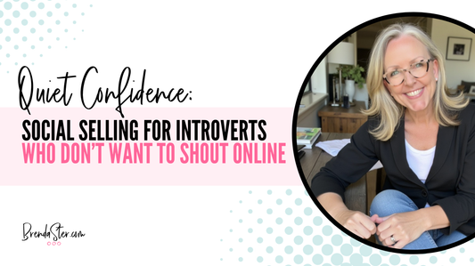 Quiet Confidence: Social Selling for Introverts Who Don’t Want to Shout Online