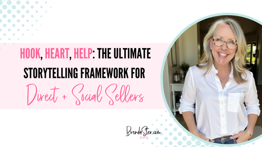 Hook, Heart, Help: The Ultimate Storytelling Framework for Direct + Social Sellers