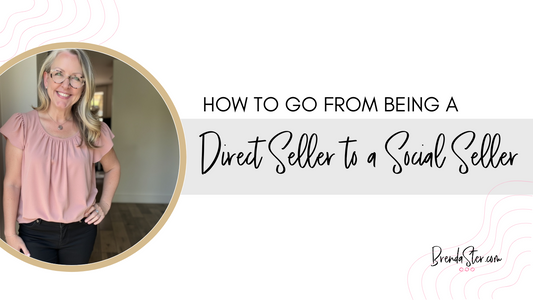 How to Go from Being a Direct Seller to a Social Seller