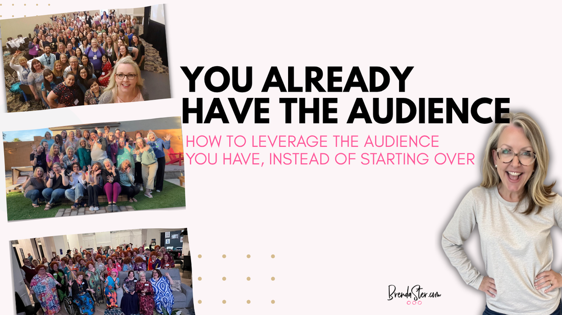 You Already Have the Audience (Here's How to Leverage Your Audience Instead of Starting Over)