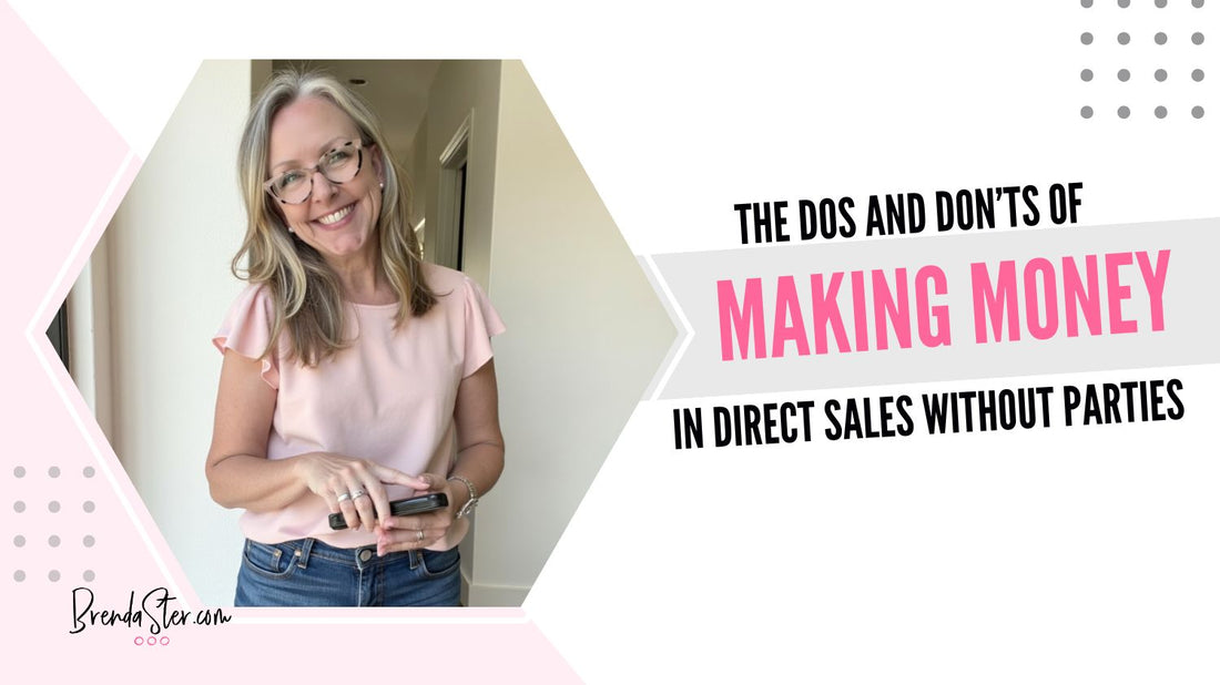 The Dos and Don’ts of Making Money in Direct Sales without Parties