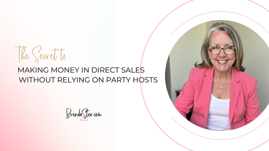 The Secret to Making Money in Direct Sales without Relying on Party Hosts