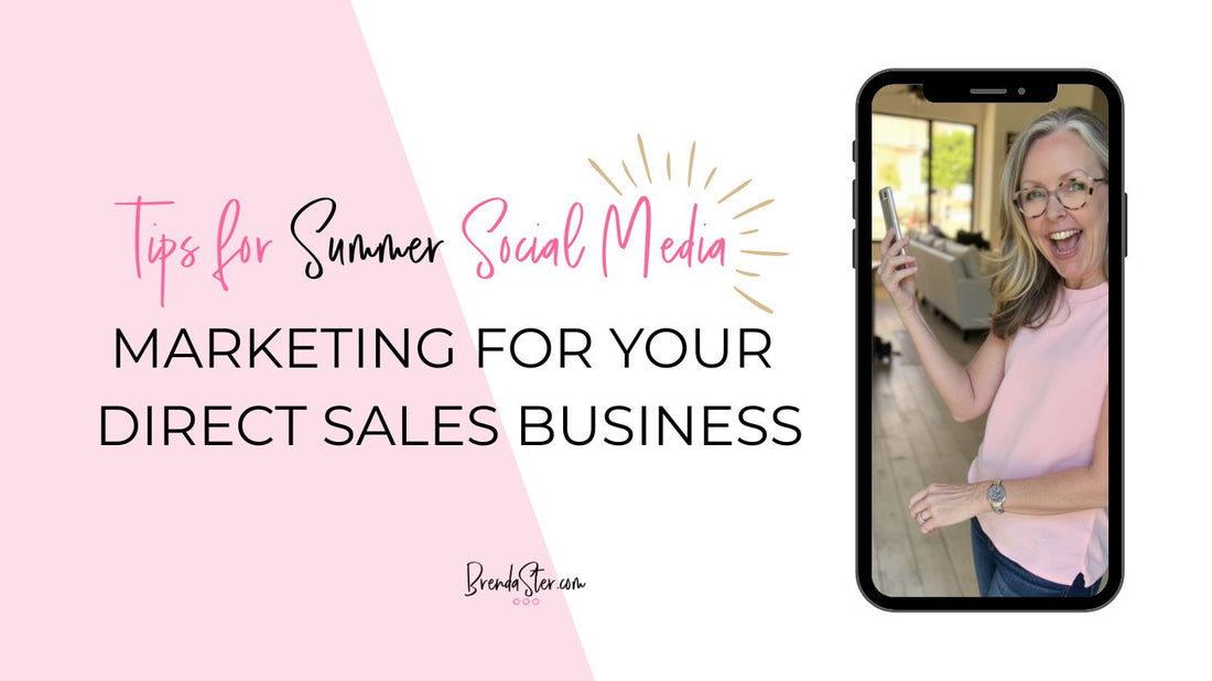 Tips for Summer Social Media Marketing for your Direct Sales Business