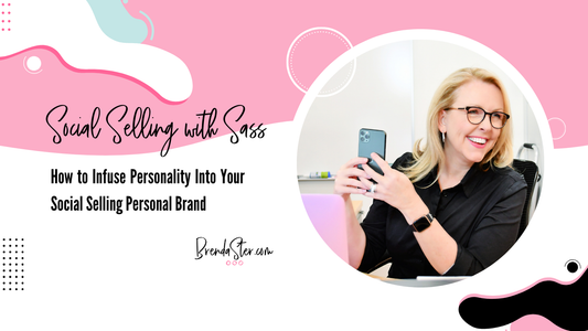Social Selling with Sass: How to Infuse Personality Into Your Social Selling Personal Brand