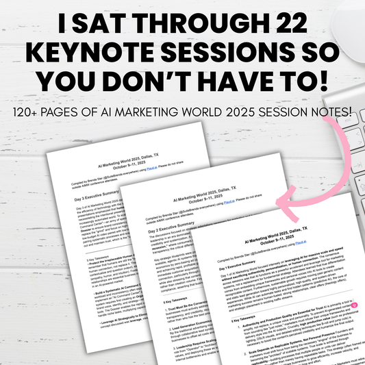 AI Marketing World Session Summaries - 120 Pages of Session Notes + Action Items!